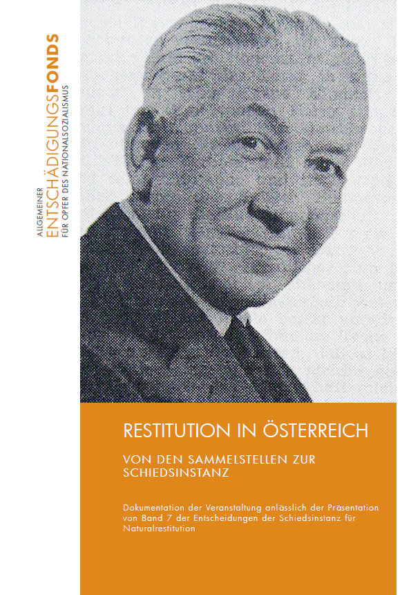 Allgemeiner Entschädigungsfonds (Hg.): Restitution in Österreich. Von den Sammelstellen zur Schiedsinstanz, Wien 2018.